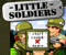Little Soldiers Little Soldiers