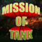 Mission of Tank Mission of Tank