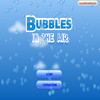 Bubbles In The Air Bubbles In The Air