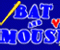 Bat And Mouse Bat And Mouse